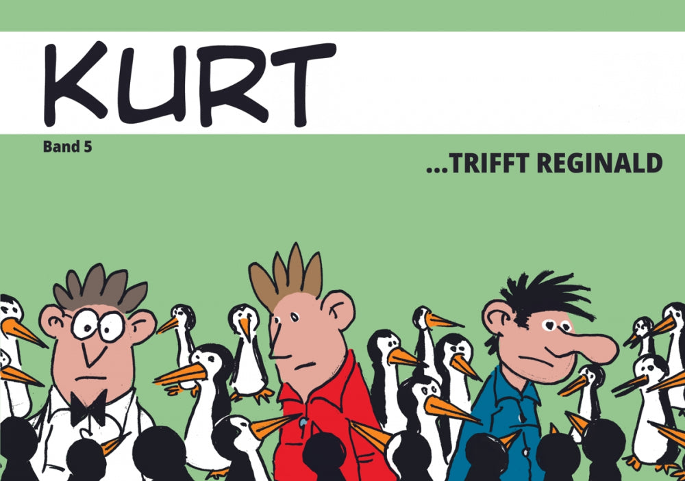 Kurt 5 - ...trifft Reginald