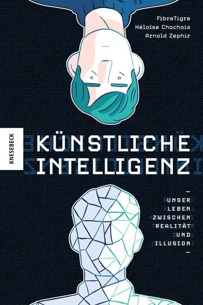 Künstliche Intelligenz Unser Leben zwischen Realität und Illusion - Der Comixdealer
