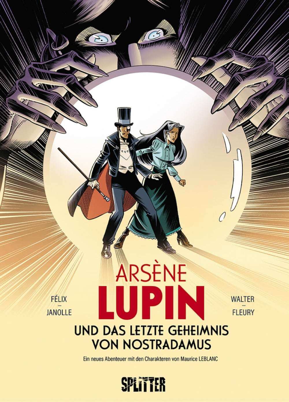 Arsène Lupin (4): ... und das letzte Geheimnis von Nostradamus Ein neues Abenteuer mit den Charakteren von Maurice Leblanc