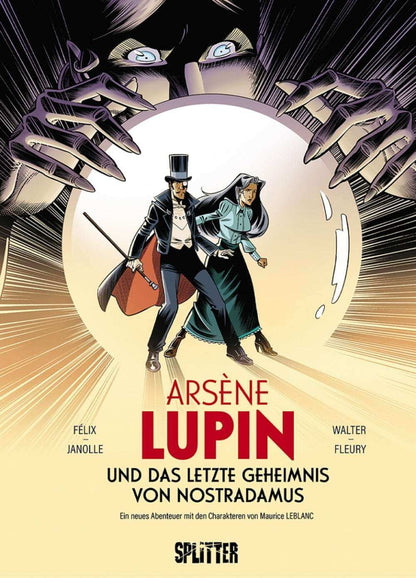 Arsène Lupin (4): ... und das letzte Geheimnis von Nostradamus Ein neues Abenteuer mit den Charakteren von Maurice Leblanc