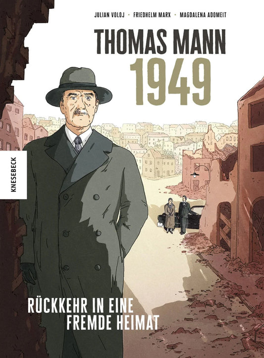 Thomas Mann - 1949 - Rückkehr in eine fremde Heimat