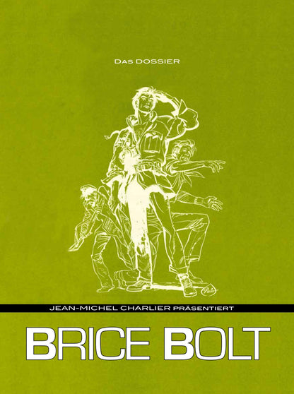 Jean-Michel Charlier präsentiert 1: Brice Bolt