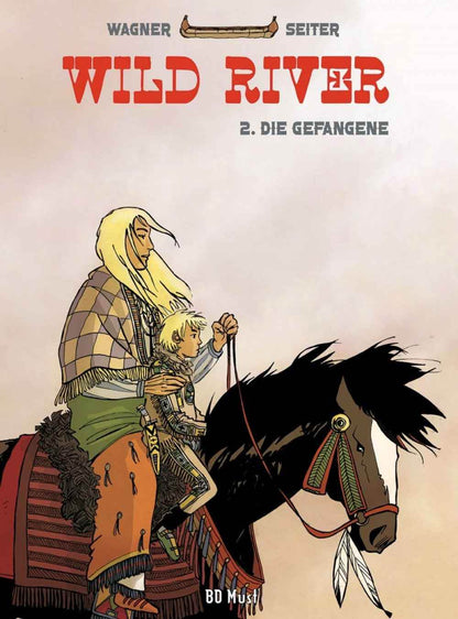Wild River 2 (ohne Ex-Libris) Die Gefangene - Der Comixdealer