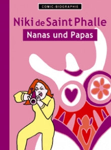 Comic-Biografie - Niki de Saint Phalle - Nanas und Papas