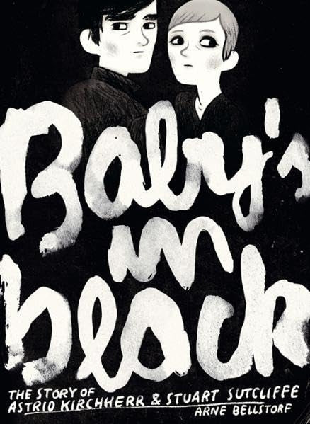 Baby's in black - The Story of Astrid Kirchherr & Stuart Sutcliffe