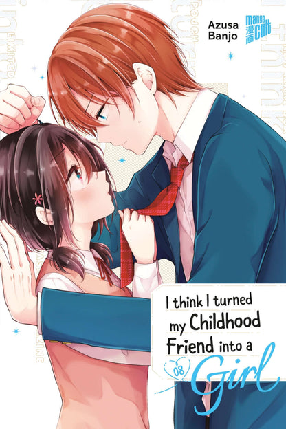 I think I turned my Childhood Friend into a Girl #8