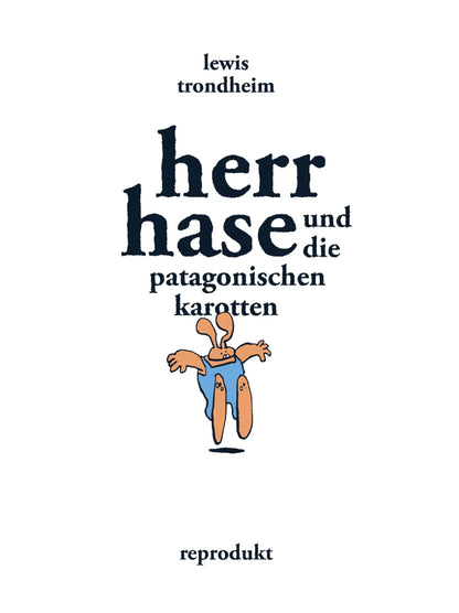 Herr Hase und die patagonischen Karotten