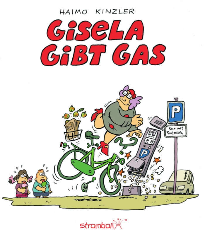 Gisela #1 - Gisela gibt Gas Buchcover mit Gisela auf dem Fahrrad und humorvollen Alltagsszenen.
