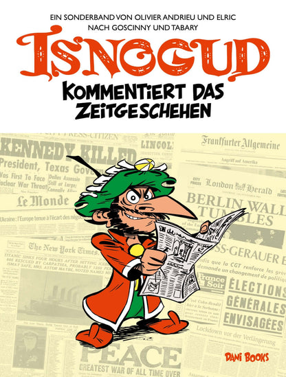 Isnogud kommentiert das Zeitgeschehen