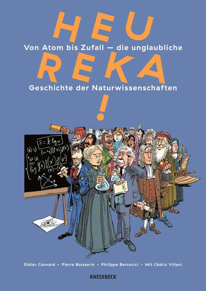 Heureka! Von Atom bis Zufall – die unglaubliche Geschichte der Naturwissenschaften