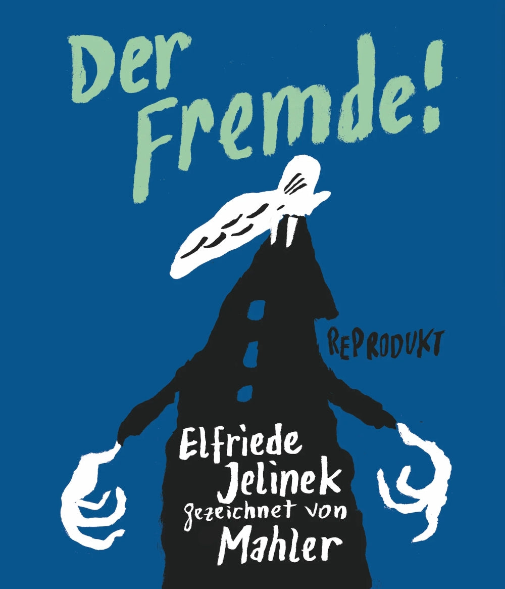 Der Fremde! – Nach einer Erzählung von Elfriede Jelinek – Cover