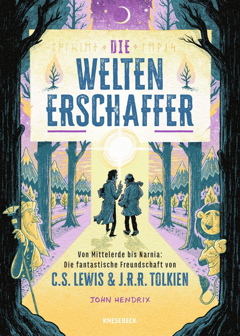Die Weltenerschaffer Von Mittelerde bis Narnia: Die fantastische Freundschaft von C.S. Lewis & J.R.R. Tolkien
