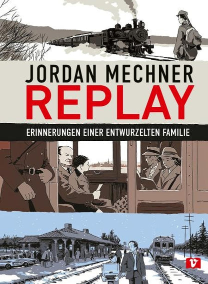 Replay - Erinnerungen einer entwurzelten Familie