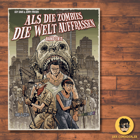 Als die Zombies die Welt auffraßen: Gesamtausgabe