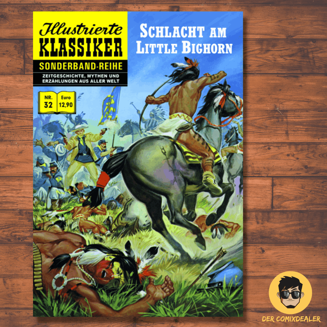 Illustrierte Klassiker Sonderband 32 Schlacht am Little Bighorn