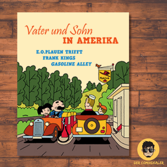 Vater und Sohn in Amerika e.o.plauen trifft Frank Kings Gasoline Alley