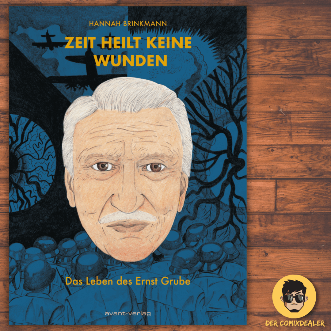 Zeit heilt keine Wunden Das Leben des Ernst Grube - Der Comixdealer