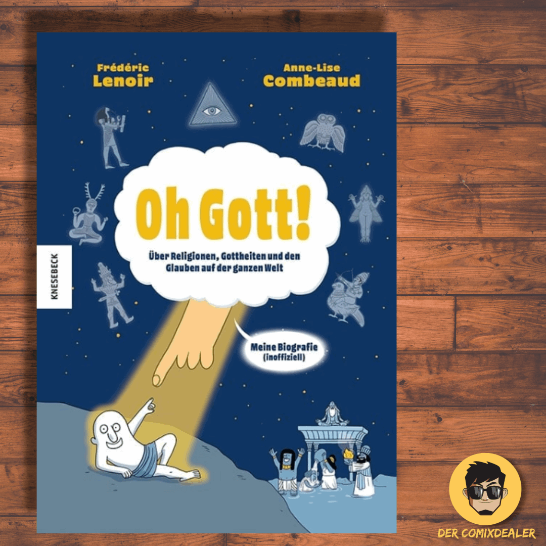 Oh Gott! Über Religionen, Gottheiten und den Glauben auf der ganzen Welt