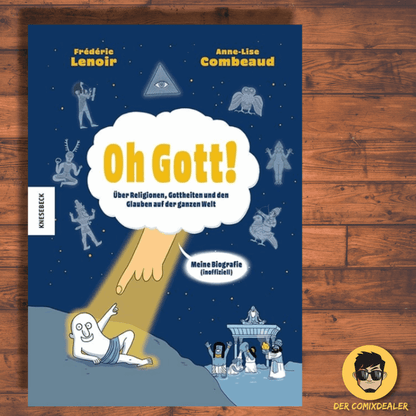 Oh Gott! Über Religionen, Gottheiten und den Glauben auf der ganzen Welt