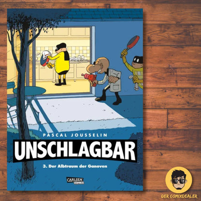 Unschlagbar! 3: Der Albtraum der Ganoven - Hardcoverausgabe