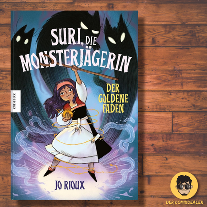 Suri, die Monsterjägerin #1 -  Der goldene Faden