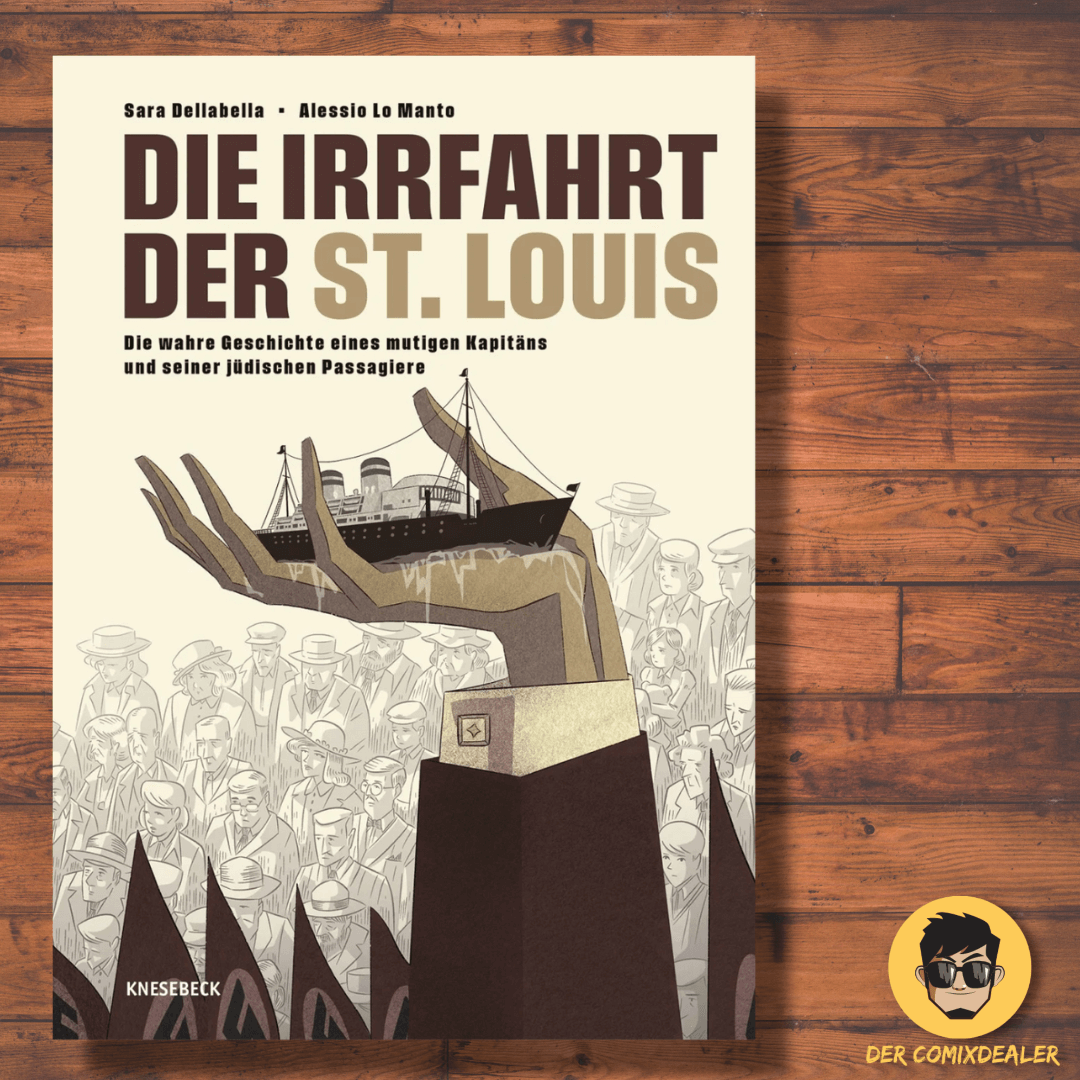 Die Irrfahrt der St. Louis Die wahre Geschichte eines mutigen Kapitäns und seiner jüdischen Passagiere