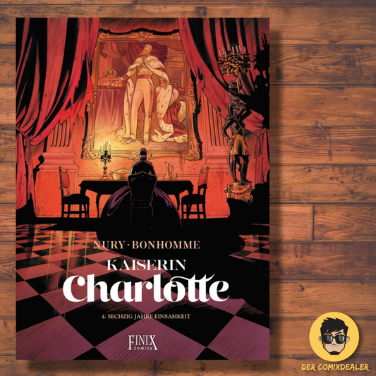 Kaiserin Charlotte #4 - Sechzig Jahre Einsamkeit