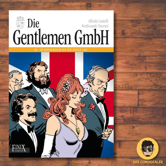 Die Gentlemen GmbH #6 – Im Königreich ist die Hölle los