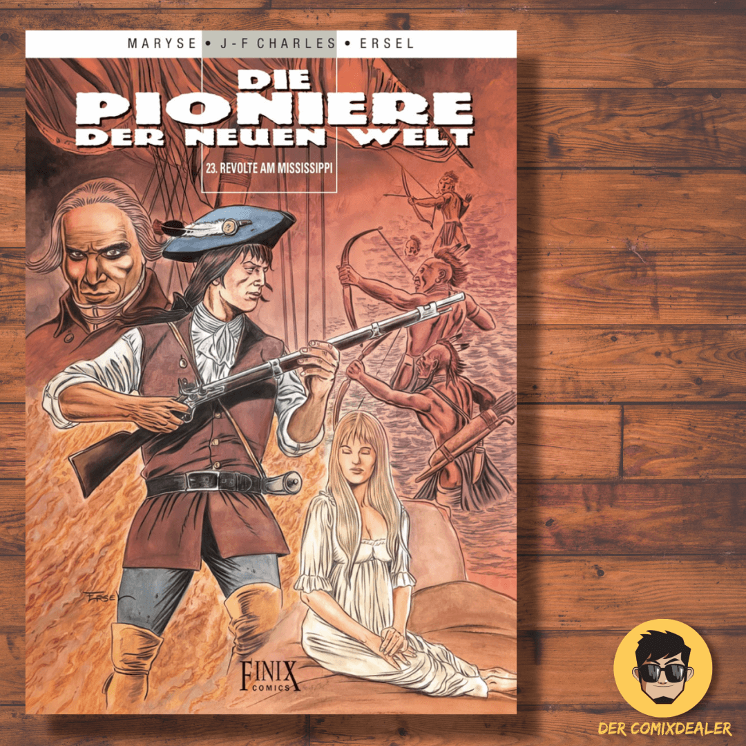 Die Pioniere der Neuen Welt #23 Revolte am Mississippi