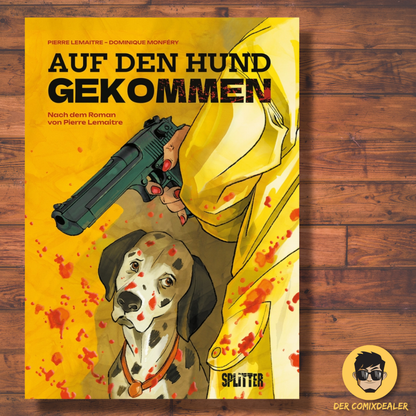 Auf den Hund gekommen Nach dem Roman von Pierre Lemaitre
