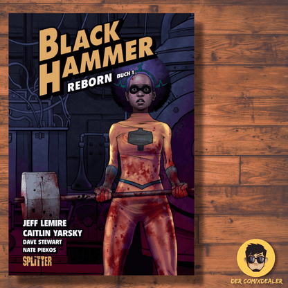 Black Hammer 5 – Reborn · Teil 1
