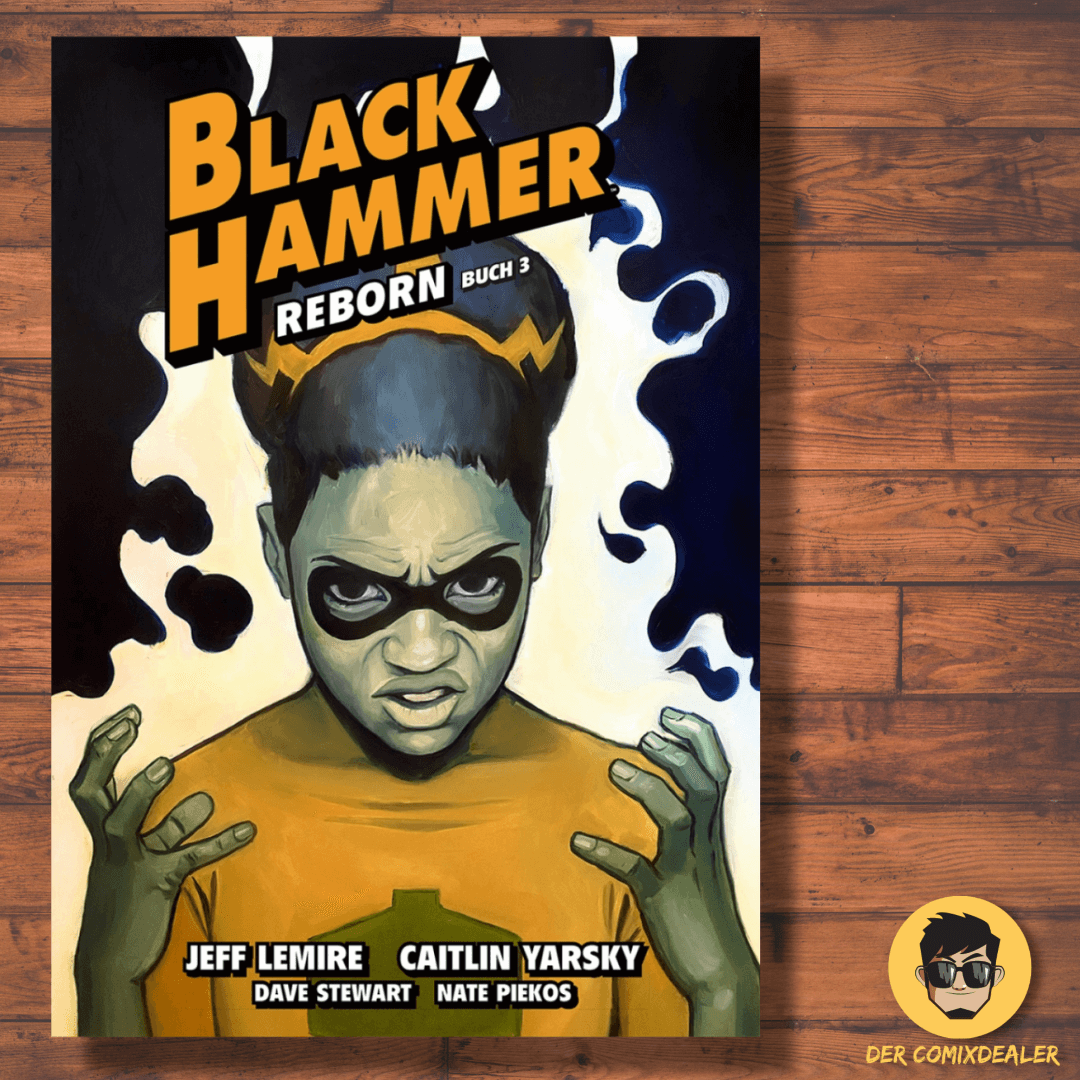 Black Hammer 7 – Reborn · Teil 3