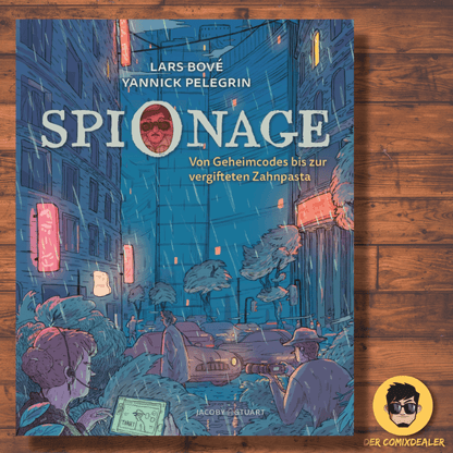 Cover des Buches Spionage Von Geheimcodes bis zur vergifteten Zahnpasta von Lars Bové & Yannick Pelegrin.