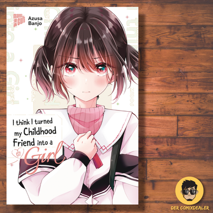 I think I turned my Childhood Friend into a Girl #7