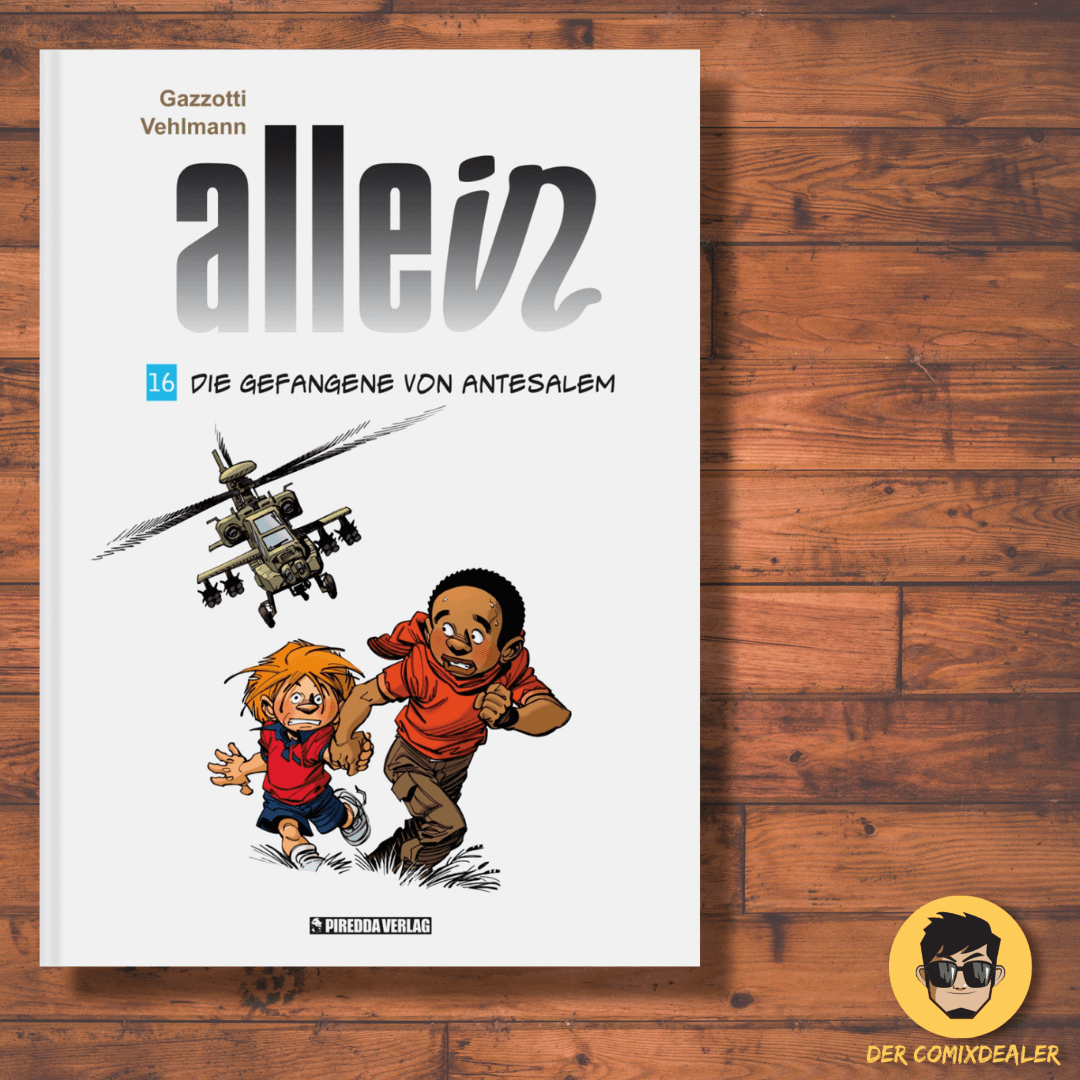 Allein #16  - Die Gefangene von Antesalem