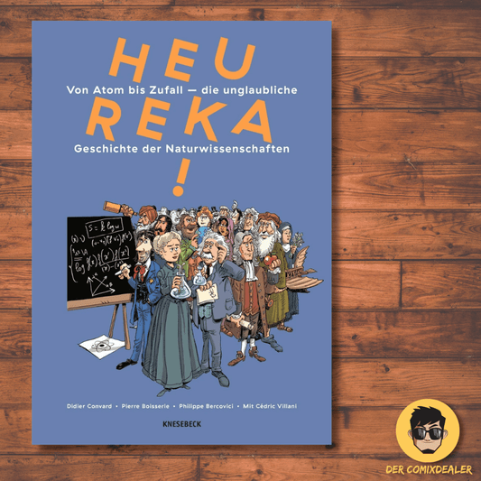 Heureka! Von Atom bis Zufall – die unglaubliche Geschichte der Naturwissenschaften