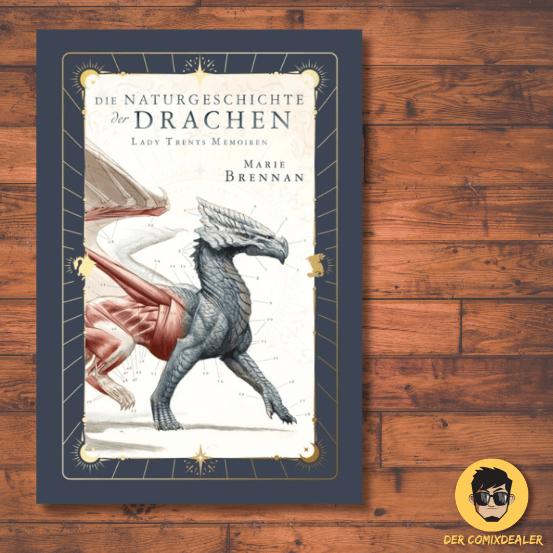 Lady Trents Memoiren 1: Die Naturgeschichte der Drachen | Neuausgabe mit gestaltetem Farbschnitt