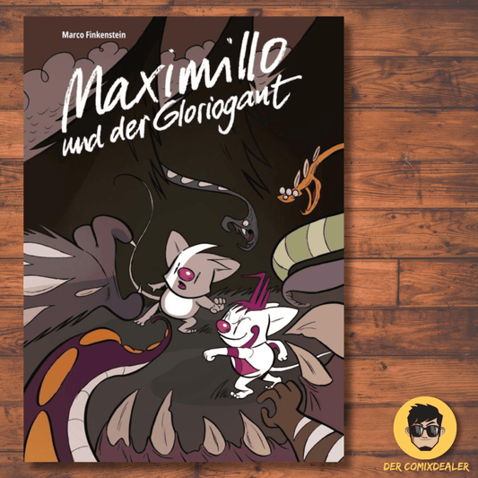 Maximillo und der Gloriogant