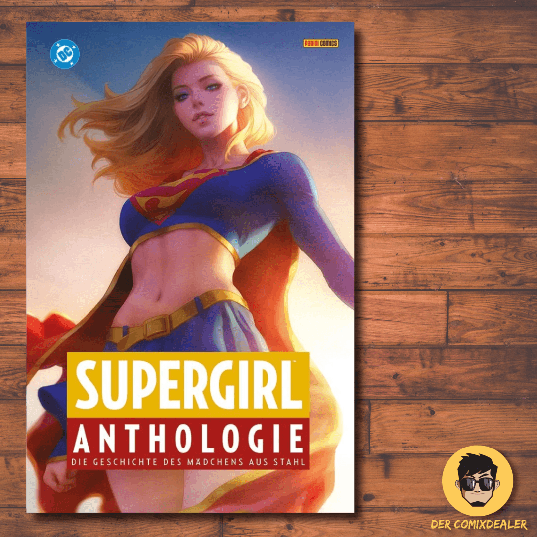 Supergirl Anthologie: Die Geschichte des Mädchens aus Stahl