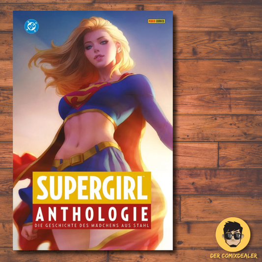 Supergirl Anthologie: Die Geschichte des Mädchens aus Stahl
