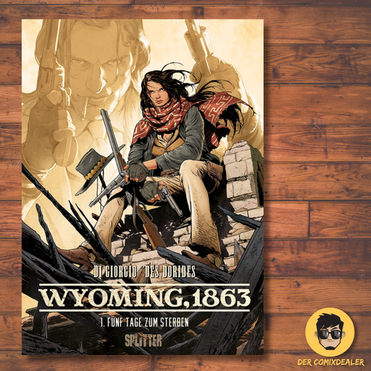 Wyoming, 1863 #01: Fünf Tage zum Sterben