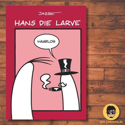 Hans die Larve #5 - Haarlos