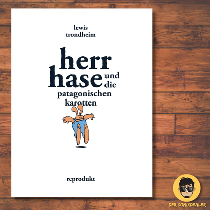 Herr Hase und die patagonischen Karotten