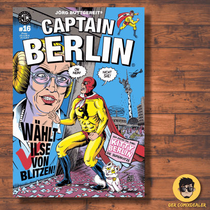 Captain Berlin #16 - Wählt Ilse von Blitzen!