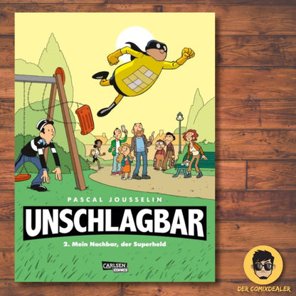 Unschlagbar! 2: Mein Nachbar, der Superheld - Hardcoverausgabe von Pascal Jousselin