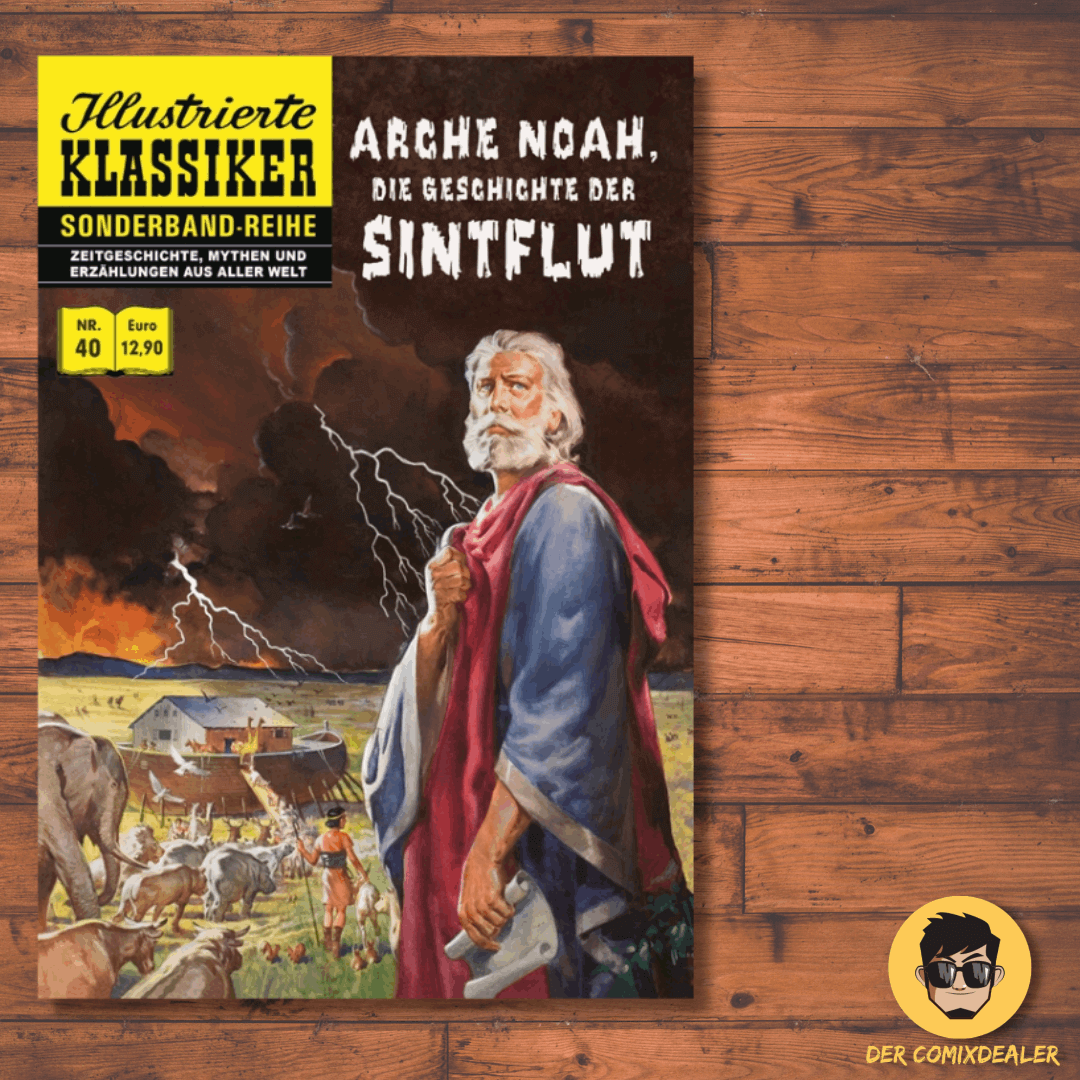 Illustrierte Klassiker Sonderband 40 – Arche Noah: Die Geschichte der Sintflut
