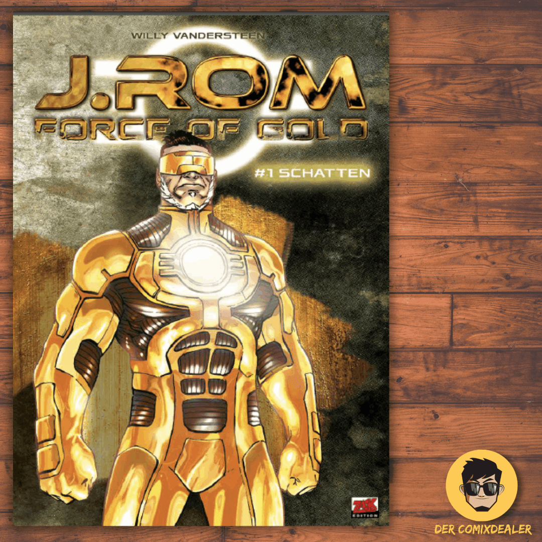 J.Rom - Force of Gold #1 - Schatten - Der Comixdealer