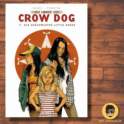 Lance Crow Dog 07 (ohne Ex-Libris) Die Geschwister Little Horse - Der Comixdealer
