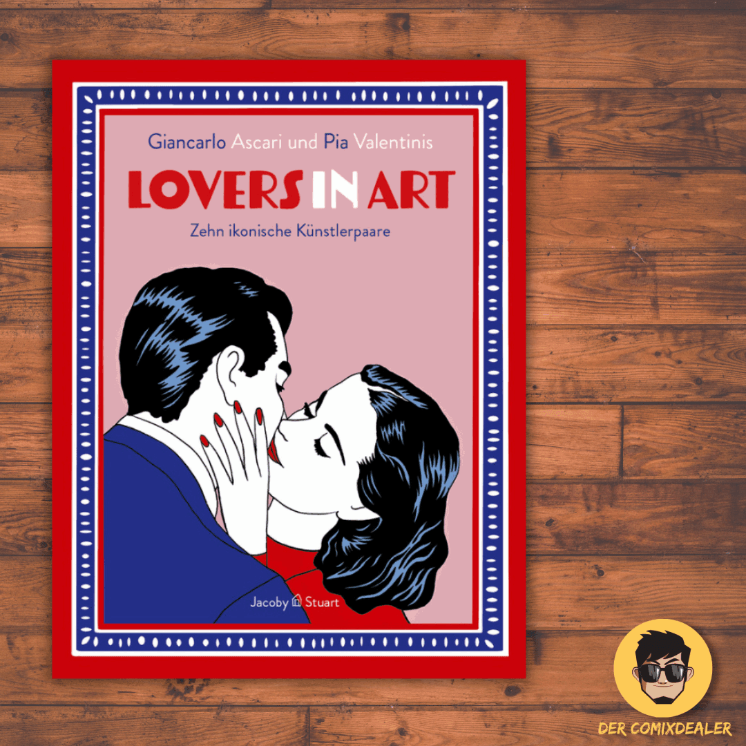 Lovers in Art Zehn - ikonische Künstlerpaare - Der Comixdealer