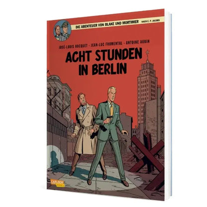 Blake und Mortimer #26: Acht Stunden in Berlin Comic-Album mit Agententhriller-Thema und kaltem Krieg-Hintergrund.
